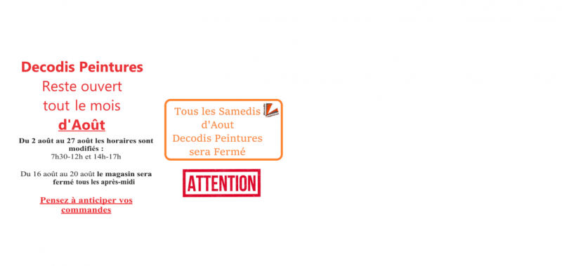 Changement d'horaire et fermeture Aout Aubagne Decodis Peintures